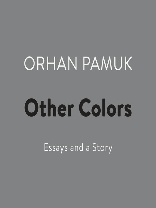 Title details for Other Colors by Orhan Pamuk - Available